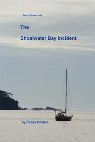 Kniha Matt Turner and the Shoalwater Bay Incident Paddy O'Brien