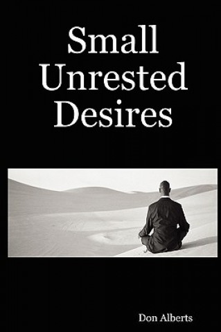 Βιβλίο Small Unrested Desires Don Alberts