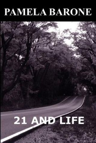 Könyv 21 And Life Pamela Barone