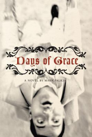 Книга Days of Grace Mark Falkin