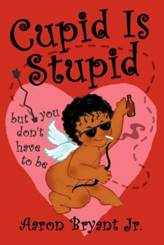 Carte Cupid is Stupid Bryant