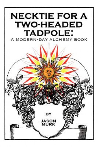 Kniha Necktie for a Two-Headed Tadpole Jason Murk