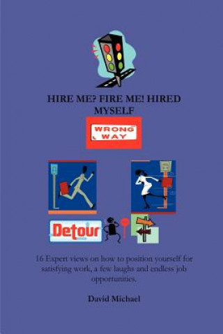 Kniha Hire Me? Fire Me! Hired Myself David Michael