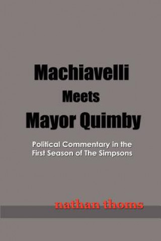 Carte Machiavelli Meets Mayor Quimby Nathan Thoms