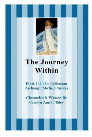 Knjiga Journey Within Book I of the Collection Archangel Michael Speaks ORiley