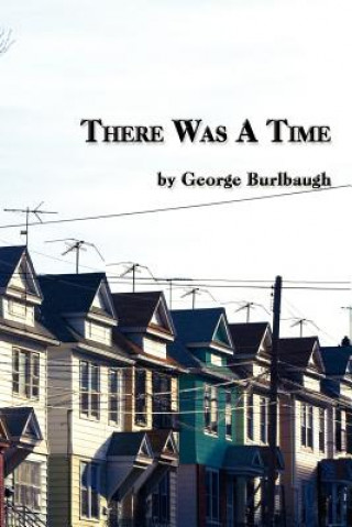 Livre There Was a Time George Burlbaugh