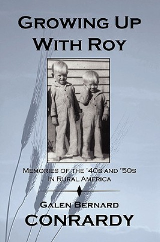 Libro Growing Up with Roy Galen Conrardy