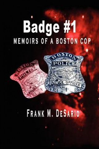 Book Badge #1 - Memoirs of a Boston Cop Frank De Sario