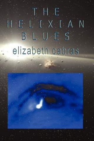 Knjiga Helixian Blues Elizabeth Cabras