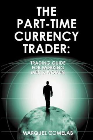 Книга Part-Time Currency Trader Marquez Comelab