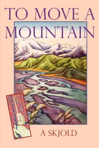 Buch To Move A Mountain A. Skjold