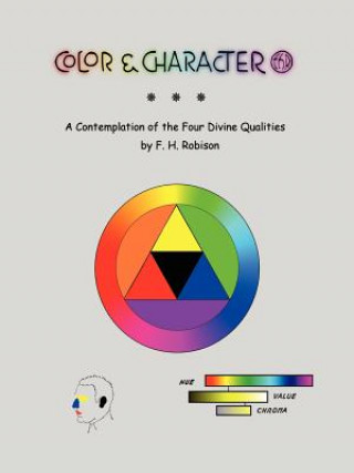 Buch Color & Character: A Contemplation of the Four Divine Qualities F. H. Robison