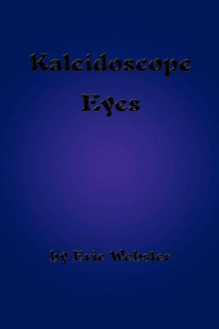 Buch Kaleidoscope Eyes Eric Webster