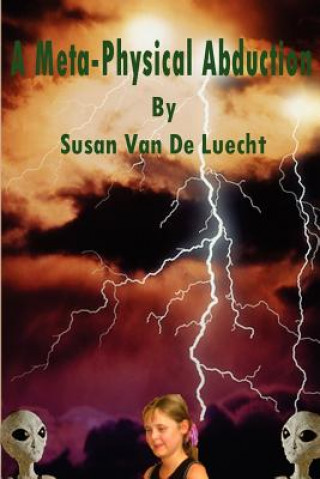 Buch Meta-Physical Abduction Susan Van De Luecht