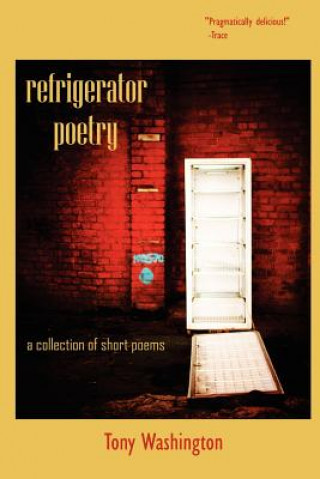 Könyv Refrigerator Poetry Tony Washington