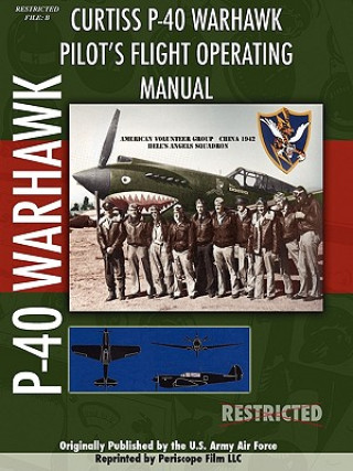 Kniha P-40 Warhawk Pilot's Flight Operating Manual Periscope Film.com