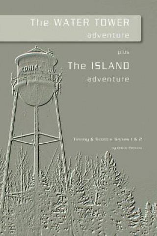 Книга Water Tower Adventure & The Island Adventure Bruce Perkins