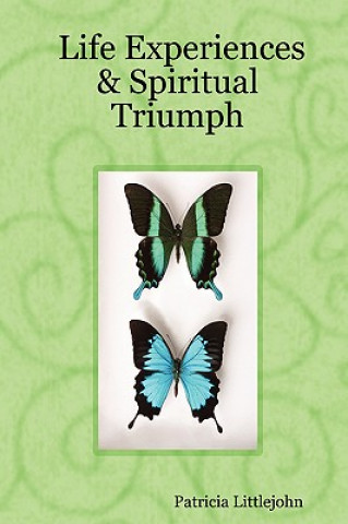 Buch Life Experiences & Spiritual Triumph Patricia Littlejohn