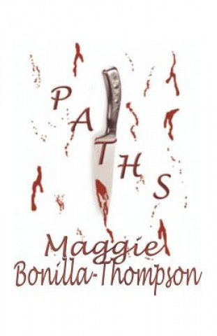 Könyv Paths Maggie Bonilla-Thompson