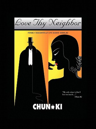 Buch Love Thy Neighbor Chun Ki