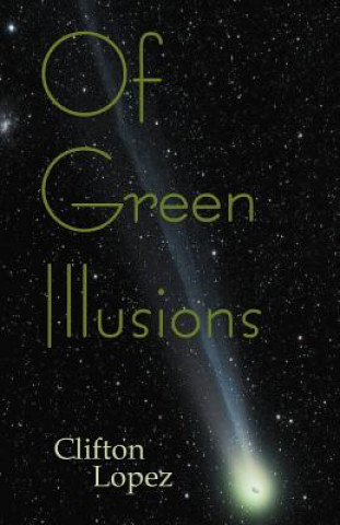 Knjiga Of Green Illusions Clifton Lopez