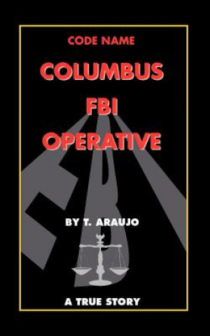 Carte Columbus F.B.I. Operative Tony Araujo