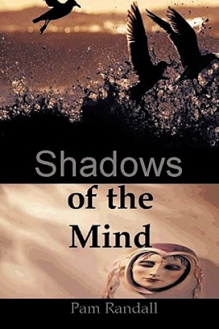 Kniha Shadows of the Mind Pam Randall