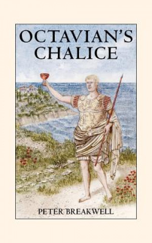 Könyv Octavian's Chalice Peter Breakwell