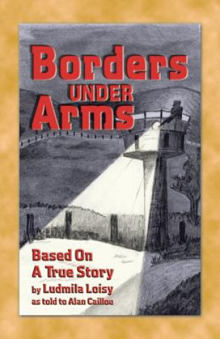 Knjiga Borders Under Arms Ludmila Loisy