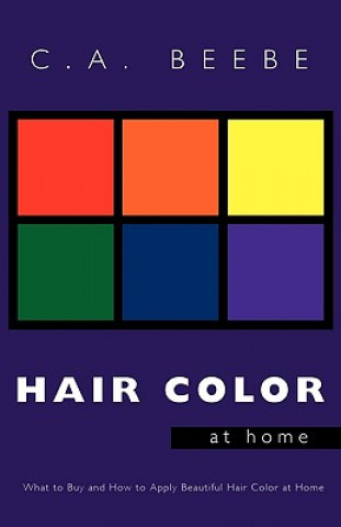 Kniha Hair Color at Home C.A. Beebe