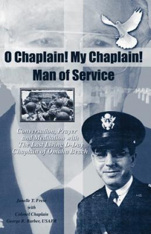 Kniha O Chaplain! My Chaplain! Man of Service Janelle T. Frese