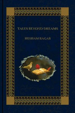 Книга Tales Beyond Dreams Hesham Ragab