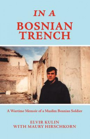 Kniha In a Bosnian Trench Elvir Kulin
