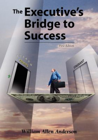 Książka Executive's Bridge to Success William Allen Anderson