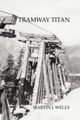 Buch Tramway Titan MARTIN J. WELLS