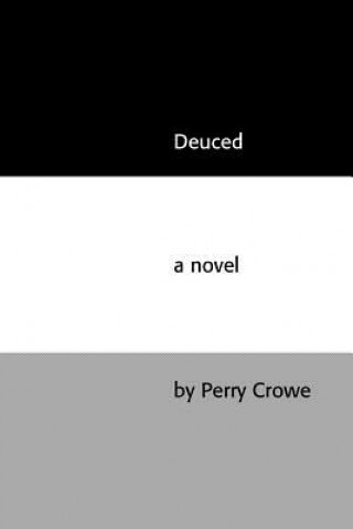 Carte Deuced Perry Crowe