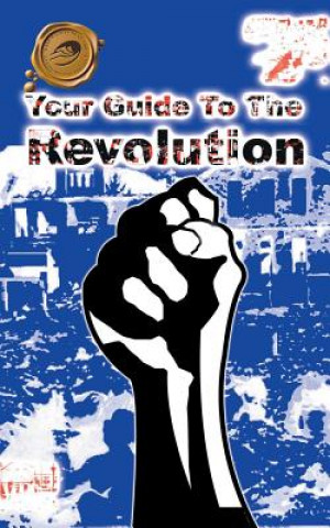 Könyv Your Guide to the Revolution Irish Mike