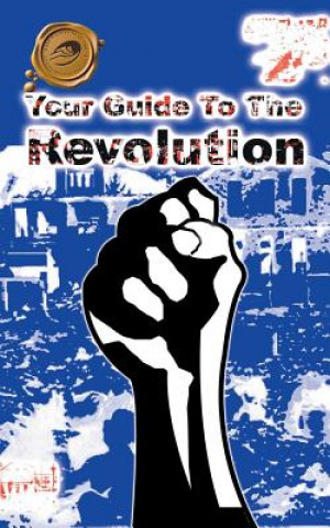 Книга Your Guide to the Revolution Irish Mike