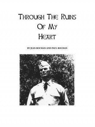 Buch Through the Ruins of My Heart Jean Bochan