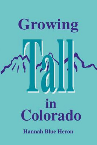 Carte Growing Tall in Colorado Hannah Blue Heron