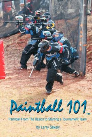 Книга Paintball 101 Larry Sekely