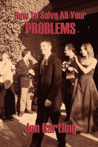 Książka How to Solve All Your Problems Jon Hartling