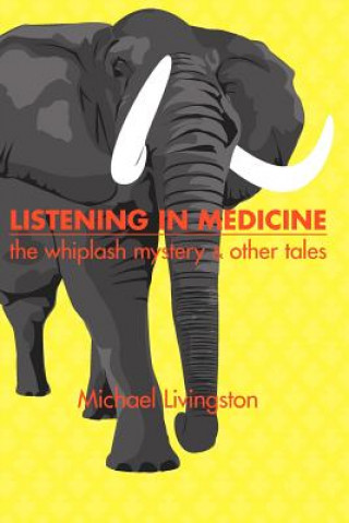 Книга Listening in Medicine Michael Livingston