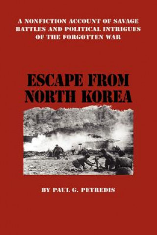 Kniha Escape from North Korea Paul G. Petredis