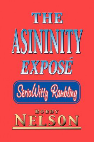 Kniha Asininity Expose Bobby Nelson