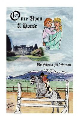 Kniha Once Upon A Horse Sheila M Watson