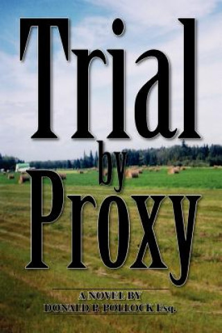 Knjiga Trial by Proxy Donald P. Pollock