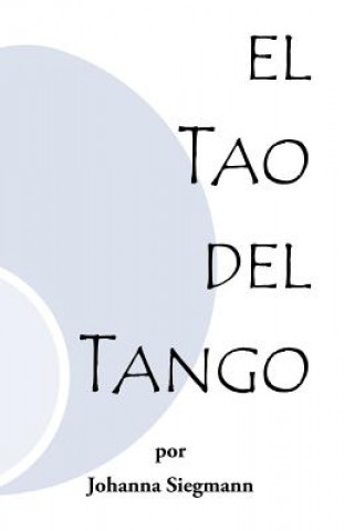 Carte El Tao Del Tango Johanna Siegmann