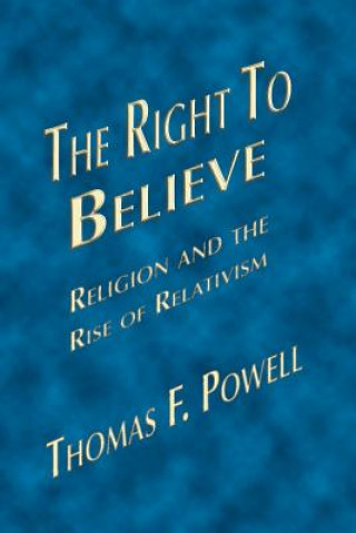 Kniha Right to Believe Thomas F. Powell