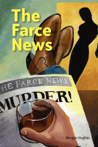 Livre Farce News Morgan Hughes